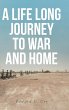 A LIFE LONG JOURNEY TO WAR AND HOME - Bild 1