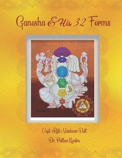 Ganesha & His 32 Forms - Kwatra, Pallavi; Dutt, Capt (retd) Vaishnav