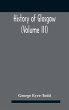 History Of Glasgow (Volume Iii); From... - Bild 1