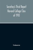 Secretary'S Third Report Harvard Collage Class Of 1910