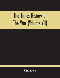 The Times History Of The War (Volume Vii) - Unknown