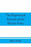 The regimental records of the British Army