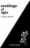 Seedlings of Light: A Haiku Collection