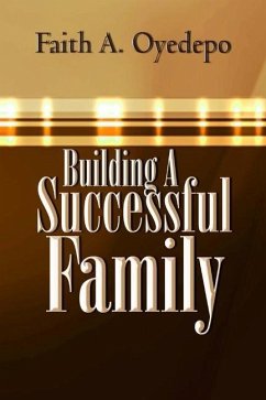 Building A Successful Family - Oyedepo, Faith A.