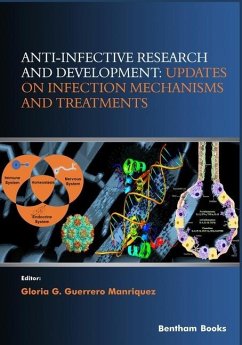 Anti-infective Research and Development: Updates on Infection Mechanisms and Treatments - Guerrero Manriquez, Gloria Guillermina