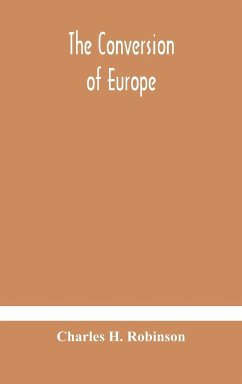 The conversion of Europe - H. Robinson, Charles