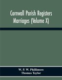 Cornwall Parish Registers. Marriages (Volume X)