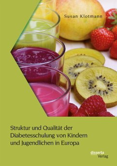 Struktur und Qualität der Diabetesschulung von Kindern und Jugendlichen in Europa (eBook, PDF) - Klotmann, Susan