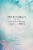 Due Diligence in the International Legal Order (eBook, ePUB)