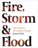 Fire, Storm and Flood (eBook, ePUB)
