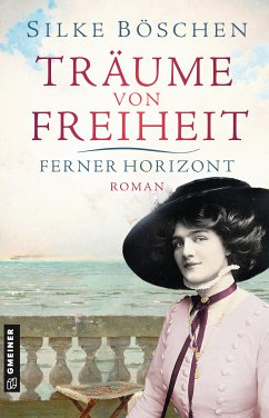 Träume von Freiheit - Ferner Horizont (eBook, PDF) - Böschen, Silke