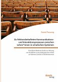 Zu friktionsbehafteten Kommunikations- und Interaktionsprozessen zwischen Lehrer*innen in schulischen Systemen (eBook, PDF)