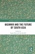 Kashmir and the Future of South Asia... - Bild 1