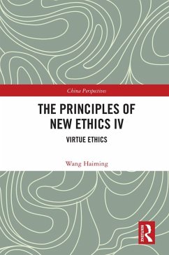 The Principles of New Ethics IV (eBook, PDF) - Haiming, Wang