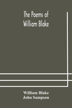 The poems of William Blake - Blake, William; Sampson, John
