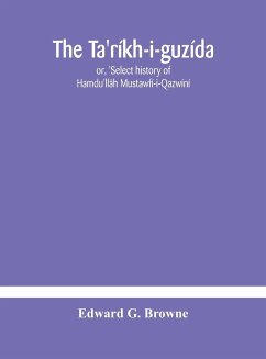 The Ta'ríkh-i-guzída - G. Browne, Edward