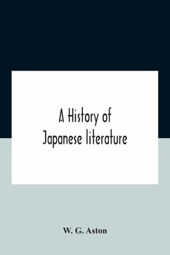 A History Of Japanese Literature - G. Aston, W.