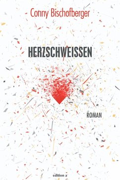 Herzschweißen (eBook, ePUB) - Bischofberger, Conny