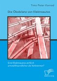 Die Ökobilanz von Elektroautos. Sind Elektroautos wirklich umweltfreundlicher als Verbrenner? (eBook, PDF)