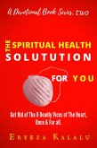 The Spiritual Health Solution For You (A Devotional Book Series, #2) (eBook, ePUB)