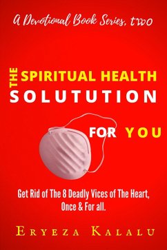 The Spiritual Health Solution For You (A Devotional Book Series, #2) (eBook, ePUB) - Kalalu, Eryeza