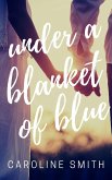 Under a Blanket of Blue (eBook, ePUB)