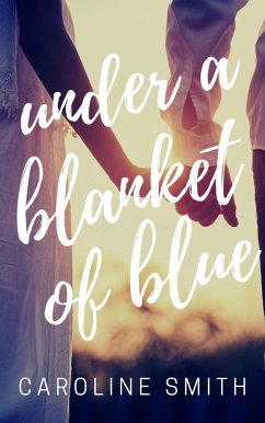 Cover Under a Blanket of Blue (eBook, ePUB)