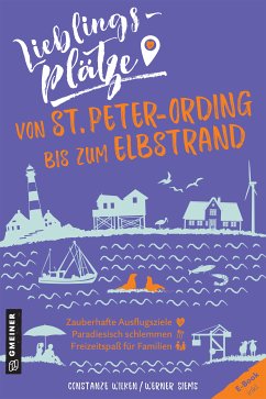 Lieblingsplätze von St. Peter-Ording bis zum Elbstrand (eBook, ePUB) - Wilken, Constanze; Siems, Werner