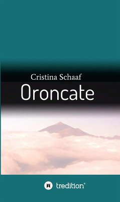 Oroncate (eBook, ePUB) - Schaaf, Cristina