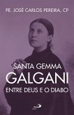 Santa Gema Galgani: entre Deus e o diabo (eBook, ePUB)