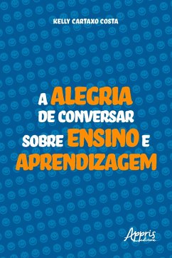 Cover A Alegria de Conversar sobre Ensino e Aprendizagem (eBook, ePUB)
