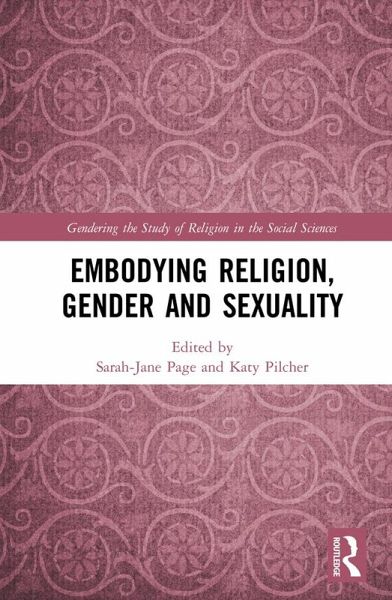 Embodying Religion, Gender and Sexuality (eBook, ePUB) Embodying Religion, Gender and Sexuality (eBook, ePUB)
