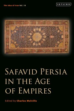 Safavid Persia in the Age of Empires (eBook, ePUB)