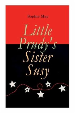 Little Prudy's Sister Susy: Children's Christmas Tale - May, Sophie