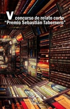 V Concurso de Relato Corto 'Premio Sebastián Tabernero' - Autores, Varios