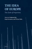 The Idea of Europe: The Clash of Projections