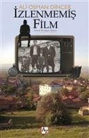 Izlenmemis Film - Osman Dincer, Ali