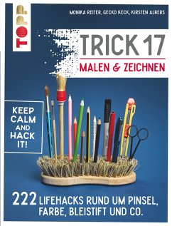 Trick 17 Malen & Zeichnen (eBook, ePUB) - Reiter, Monika; Keck, Gecko; Albers, Kirsten