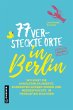 77 versteckte Orte in Berlin (eBook,... - Bild 1