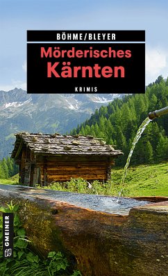 Mörderisches Kärnten (eBook, PDF) - Böhme, Dorothea