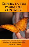 Supera la tua paura del contatto (eBook, ePUB)
