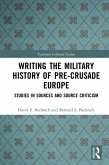 Writing the Military History of Pre-Crusade Europe (eBook, PDF)