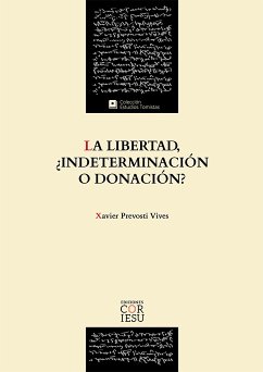 La libertad, ¿indeterminación o donación? (eBook, ePUB) - Prevosti Vives, Xavier