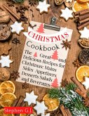 Christmas Cookbook: The Great and Delicious Recipes for Christmas, Mains Sides Salads Appetizers Desserts and Beverages (eBook, ePUB)