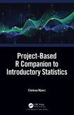 Project-Based R Companion to Introductory Statistics (eBook, PDF)