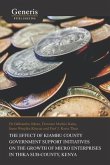 The Effect of Kiambu County Government Support Initiatives on the Growth of Micro Enterprises in Thika Sub-County, Kenya