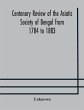 Centenary review of the Asiatic Society... - Bild 1