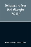 The Register Of The Parish Church Of Darrington 1567-1812
