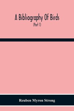 A Bibliography Of Birds - Myron Strong, Reuben
