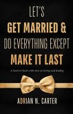 Let's Get Married & Do Everything Except Make It Last (eBook, ePUB)